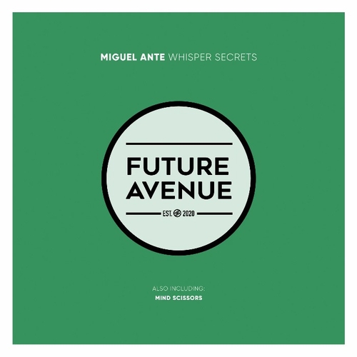 Miguel Ante - Whisper Secrets [FA434]